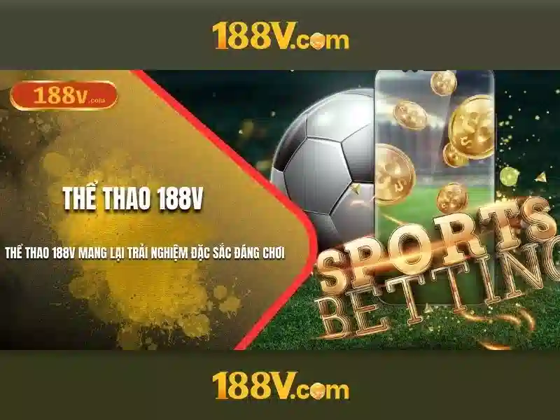 Những đặc trưng của 188v